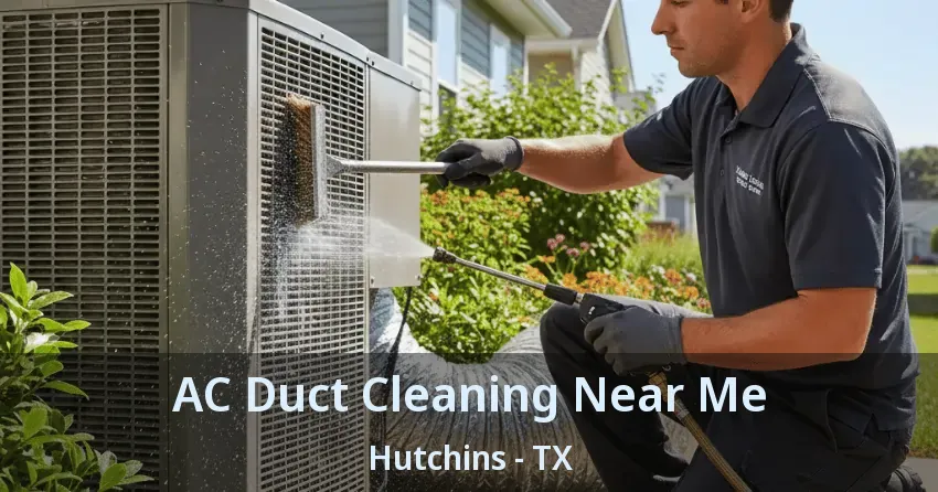 AC Duct Cleaning Near Me Hutchins - TX