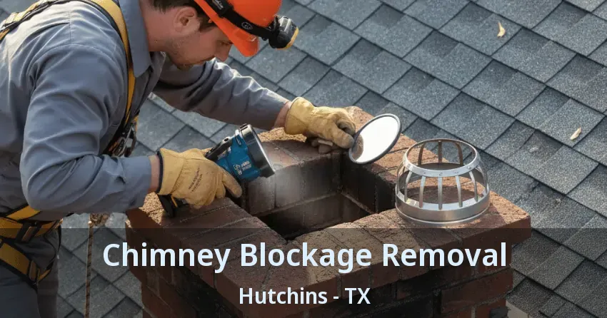 Chimney Blockage Removal Hutchins - TX