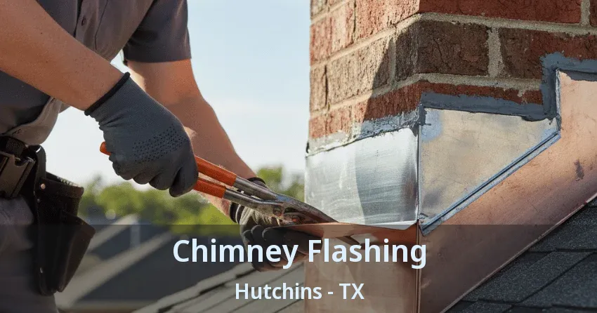Chimney Flashing Hutchins - TX
