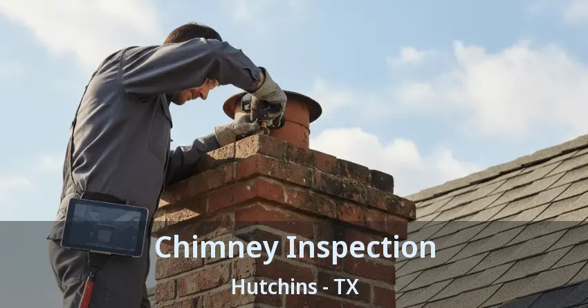 Chimney Inspection Hutchins - TX