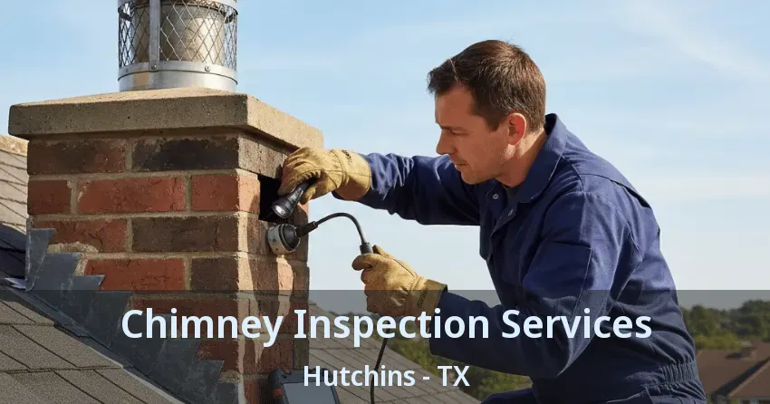 Chimney Inspection Services Hutchins - TX