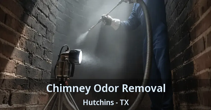 Chimney Odor Removal Hutchins - TX