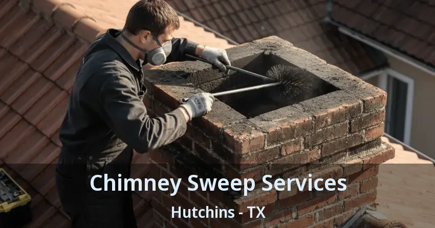 Chimney Sweep Services Hutchins - TX