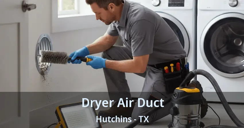 Dryer Air Duct Hutchins - TX