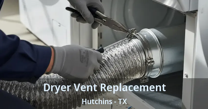 Dryer Vent Replacement Hutchins - TX