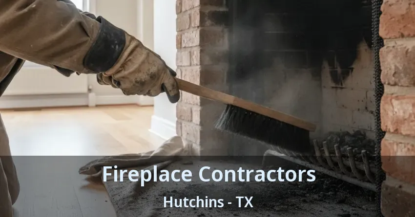 Fireplace Contractors Hutchins - TX