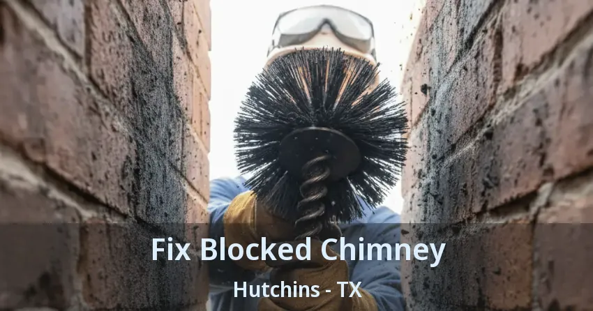 Fix Blocked Chimney Hutchins - TX