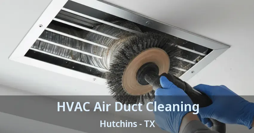 HVAC Air Duct Cleaning Hutchins - TX