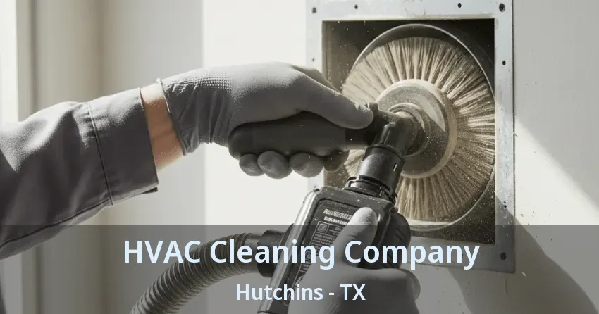 HVAC Cleaning Company Hutchins - TX