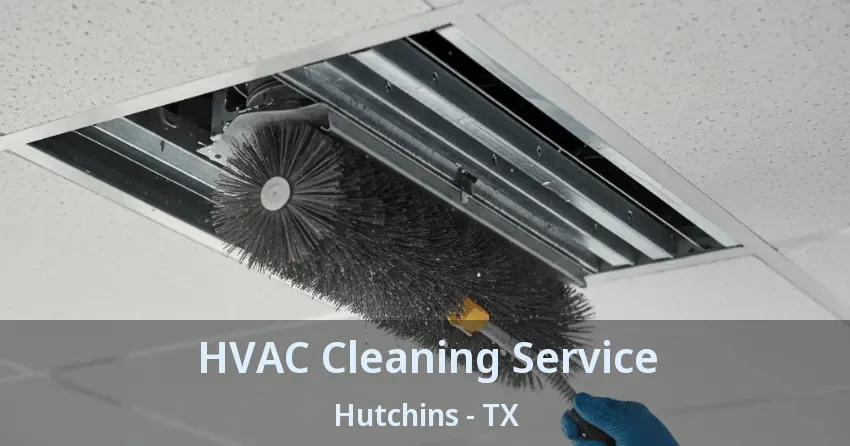 HVAC Cleaning Service Hutchins - TX