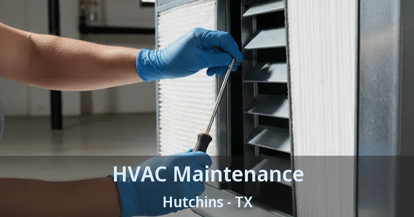 HVAC Maintenance Hutchins - TX