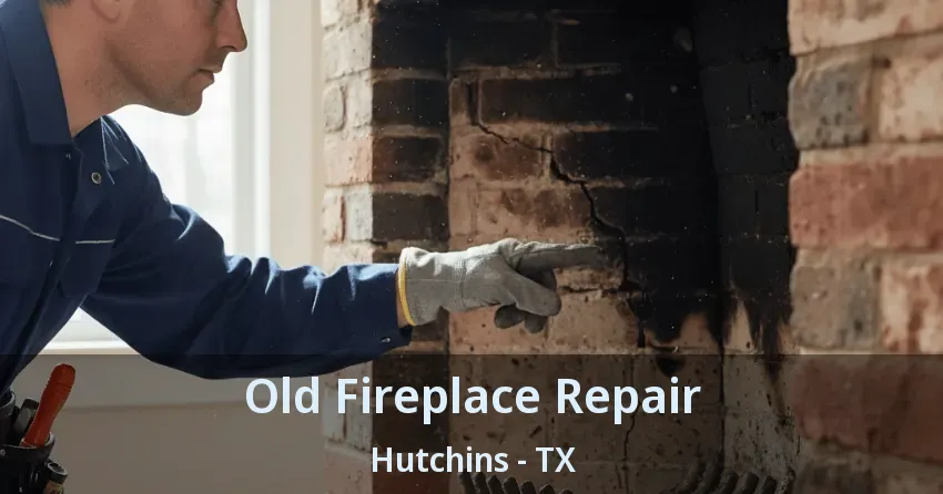 Old Fireplace Repair Hutchins - TX Old Fireplace Repair Hutchins - TX