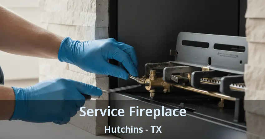 Service Fireplace Hutchins - TX Service Fireplace Hutchins - TX